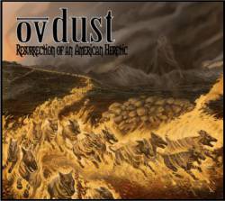 Ov Dust : Resurrection of an American Heretic
